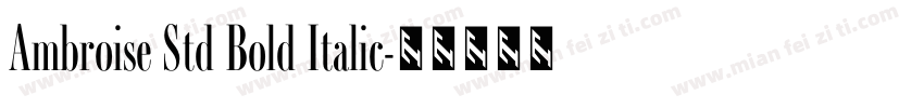 Ambroise Std Bold Italic字体转换